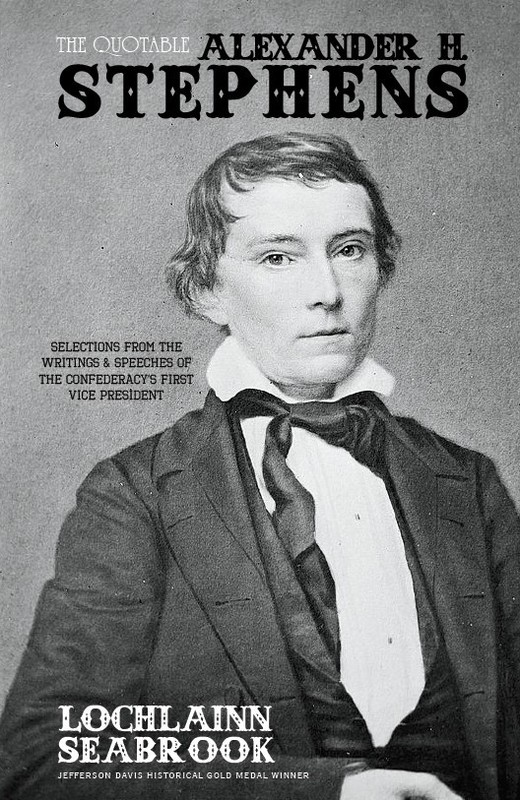 The Quotable Alexander H Stephens by Lochlainn Seabrook Illustrated PB pre-sale
