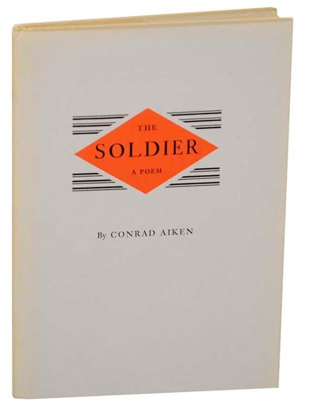 Conrad AIKEN / THE SOLDIER 1st Edition 1944 #176323
