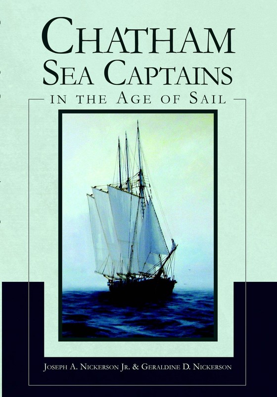NEW The History Press Chatham Sea Captains in the Age of Sail, MA 9781596294318