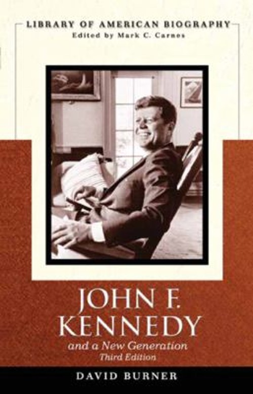 John F. Kennedy and a New Generation Paperback David Burner