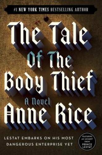 The Tale of the Body Thief (Vampire Chronicles) – Paperback By Rice, Anne – GOOD