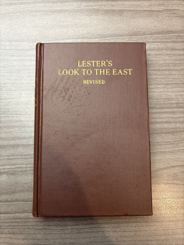 Ralph P. Lester LESTER’S LOOK TO THE EAST! Revised Ed. 1927 HC Free Masonry