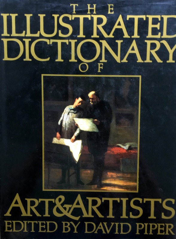 The Illustrated Dictionary of Art and Artists by David Piper HC DJ Art Artists