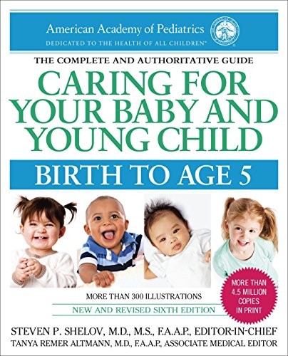 Caring for Your Baby and Young Child, 6th Edition: Birth to Age 5 by American A