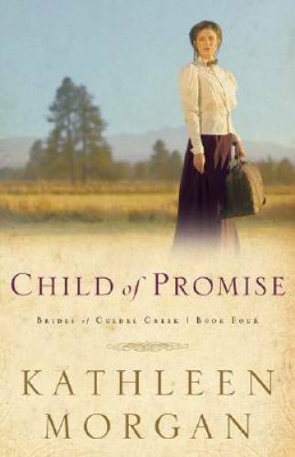 Child of Promise (Brides of Culdee Creek, Book 4) – Paperback – GOOD