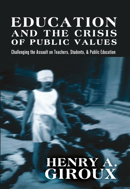 Education and the Crisis of Public Values: Challenging the Assault on Teache…