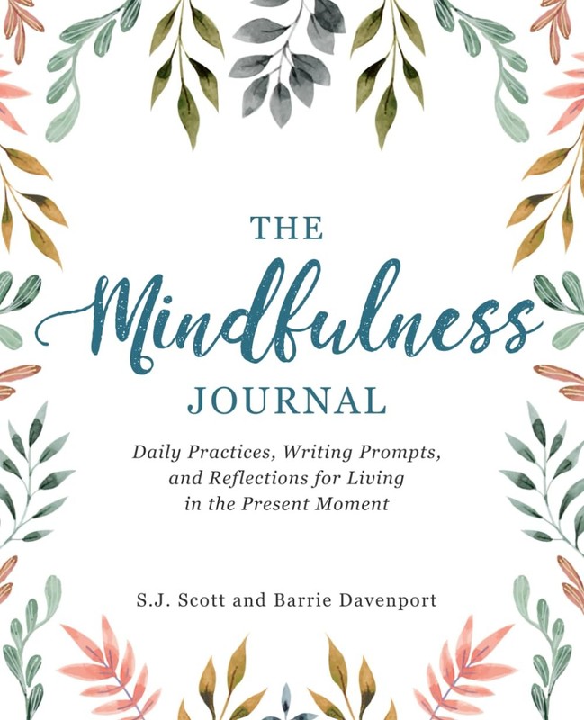 The Mindfulness Journal: Daily Practices, Writing Prompts, and Reflections f…