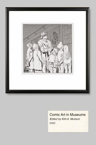 Comic Art in Museums 9781496828071 by Unknown