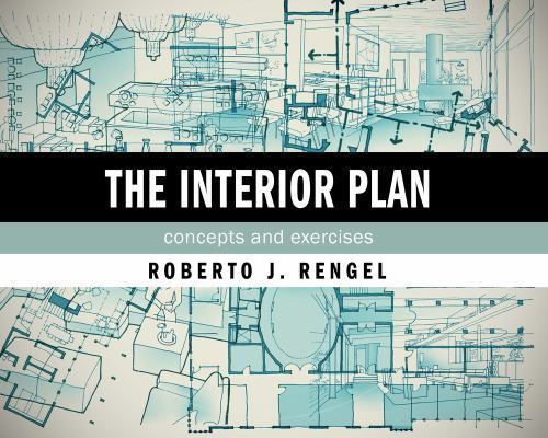 The Interior Plan: Concepts and Exercises Book Roberto J. Rengel Very Good Used