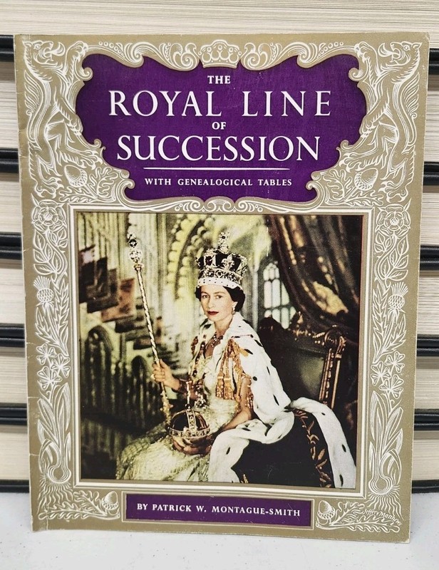 The Royal Line of Succession Patrick W. Montague-Smith 1953 Pitkin