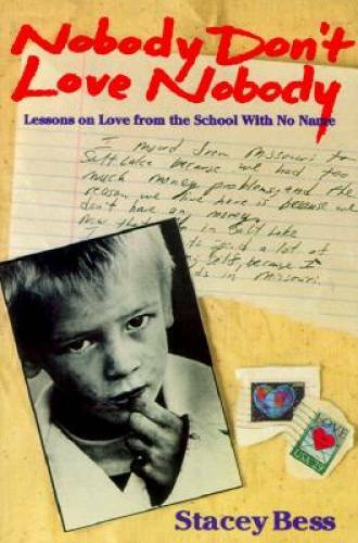 Nobody Don’t Love Nobody: Lessons on Love from the School With No Name – GOOD