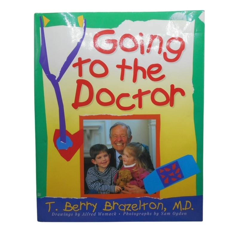 Going to the Doctor by T. Berry Brazelton 1996 Da Capo Lifelong Books