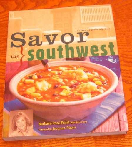 Savor the Southwest – Paperback, by Fenzl Barbara Pool; Horn Jane – Very Good x