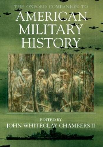 The Oxford Companion to American Military History – Hardcover – VERY GOOD