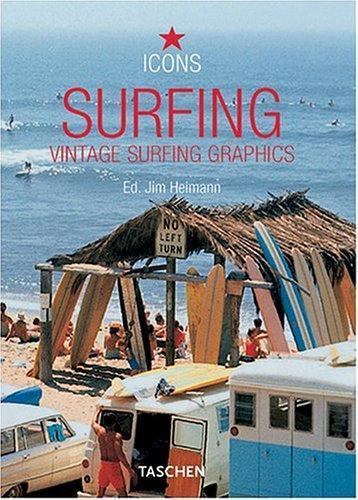 Surfing: Vintage Surfing Graphics (Icons) by Jim Heimann; Paul Mussa