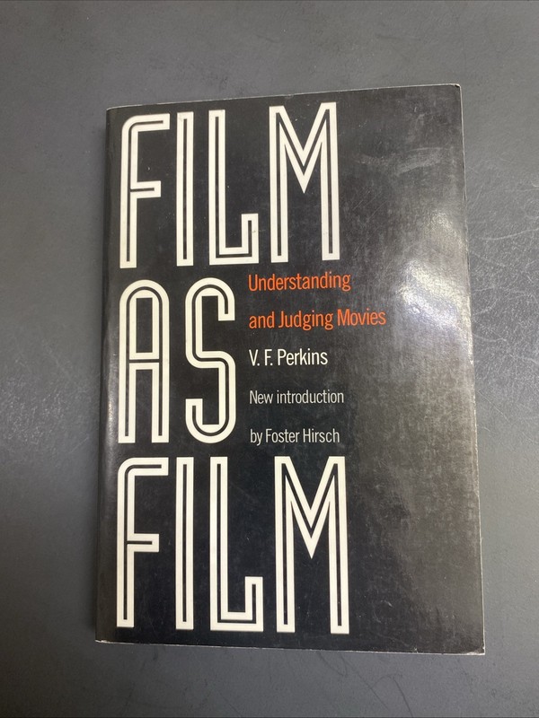 Film As Film: Understanding and Judging Movies by V. F. Perkins (Paperback)