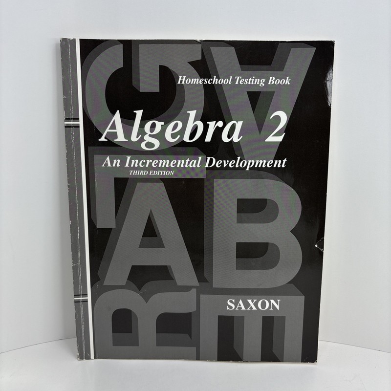 Saxon Algebra 2 Third Ed Homeschool Testing Book An Incremental Development