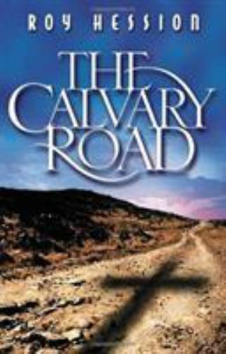 The Calvary Road – paperback, 087508236X, Roy Hession