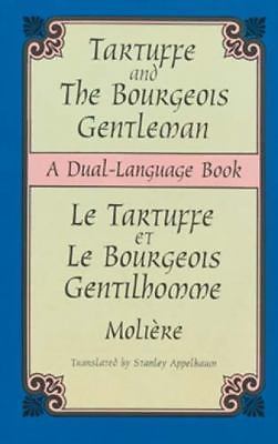 Tartuffe and the Bourgeois Gentleman (Dual-Language) (English and French Editio