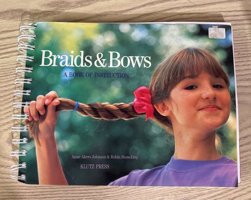 Braids & Bows: A Book Of Instructions by Anne Akers Johnson VINTAGE MUST SEE!
