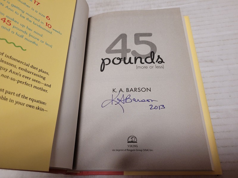45 Pounds (More or Less) by K. A. Barson (2013, Hardcover) SIGNED 1st/1st gallery
