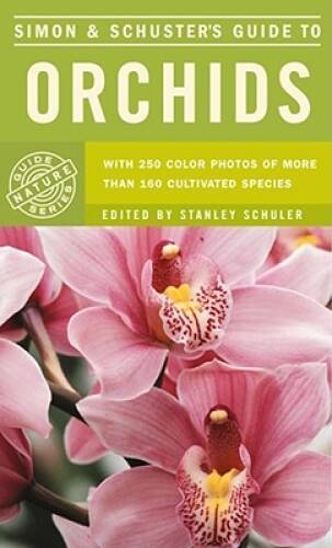 Simon & Schuster’s Guide to Orchids (Nature Guide Series) – Paperback – GOOD