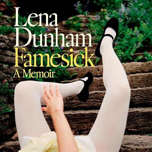 Famesick: A Memoir: Lena Dunham (Author : Hardcover