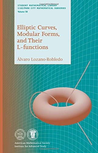 Elliptic Curves, Modular Forms, and Their L-functions (Student Mathematical …