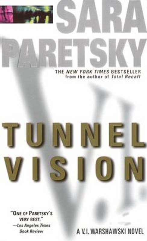 Tunnel Vision : A V. I. Warshawski Novel Mass Market Paperbound S