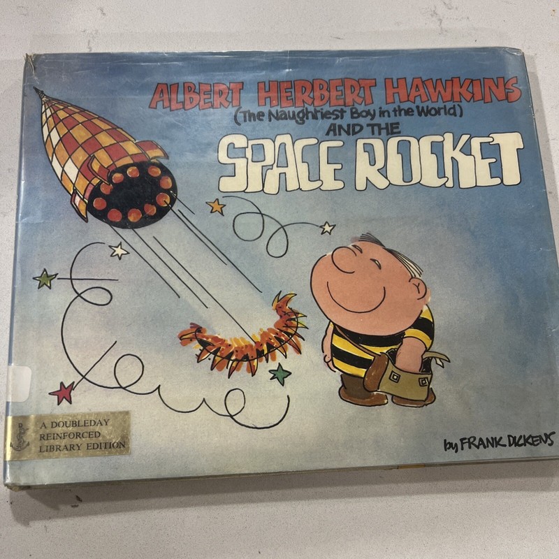 Albert Herbert Hawkins (The Naughtiest Boy in the World) and the Space Rocket HC