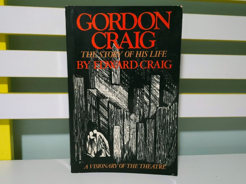 Gordon Craig: The Story of His Life! 1985 Book by Edward Craig