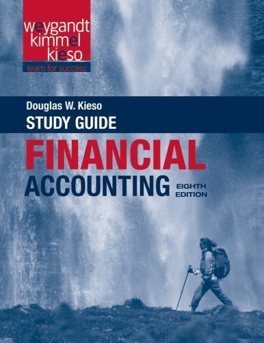 Study Guide to Accompany Financial Accounting by Donald E. Kieso, Douglas W. …