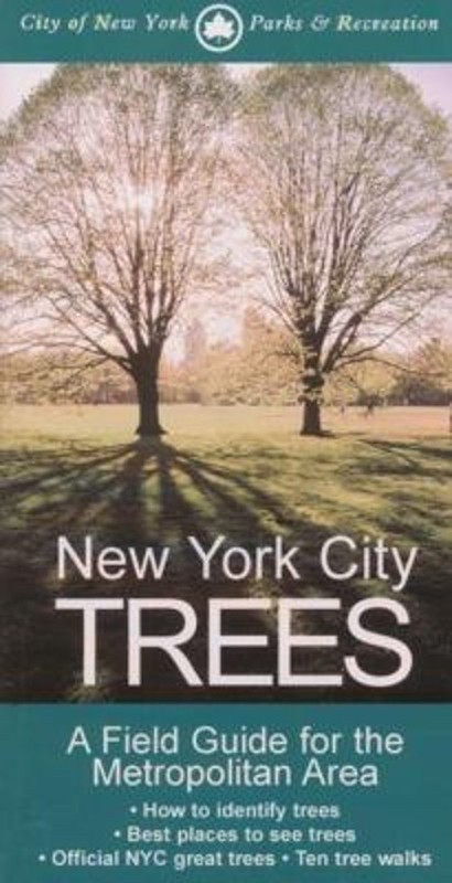 New York City Trees : A Field Guide for the Metropolitan Area Edw