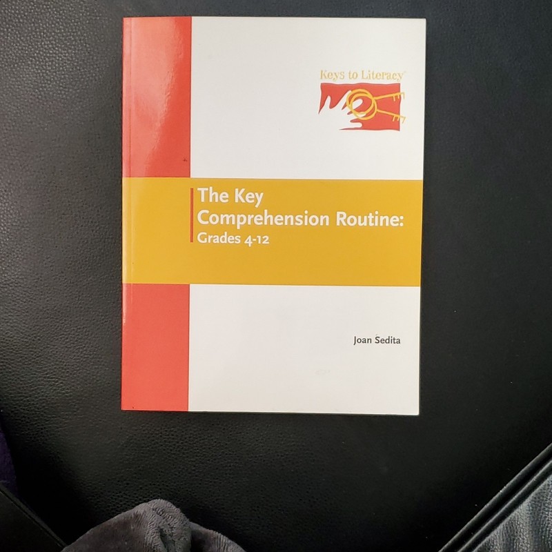 The Key Comprehension Routine Grades 4-12 by Joan Sedita, Keys to Literacy