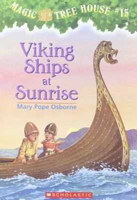 Viking Ships at Sunrise (Magic Tree House, No. 15) by Mary Pope Osborne