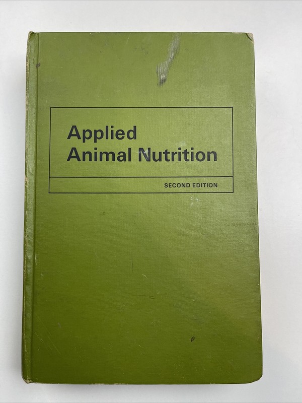 Applied Animal Nutrition- Formulation Livestock Rations 2nd Edition 750 pages