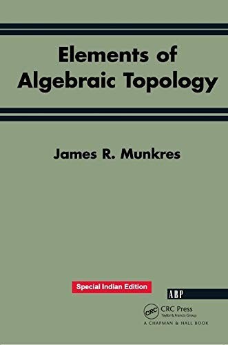 Elements of Algebraic Topology by James R. Munkres, International Ed. – Brand Ne