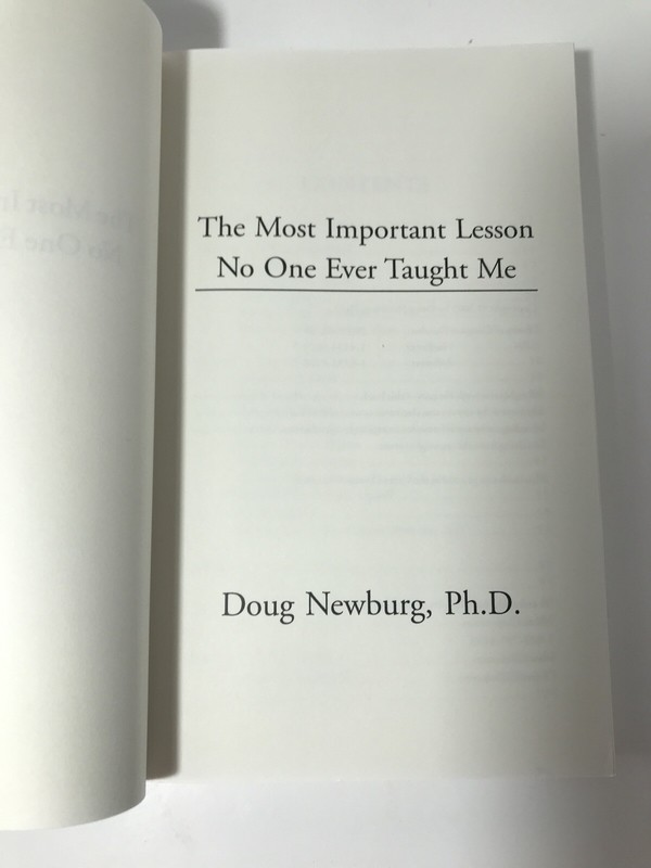 The Most Important Lesson No One Ever Taught Me - Doug Newburg Ph D. Like New gallery