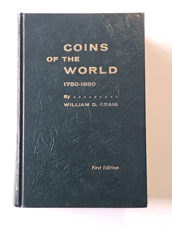 Coins of the World 1750-1850 By William Craig 1966 First Edition Hardcover