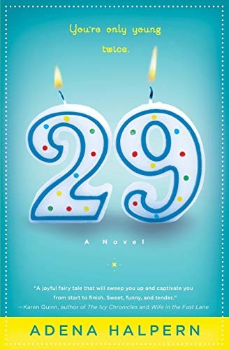 29: A NOVEL By Adena Halpern **BRAND NEW**