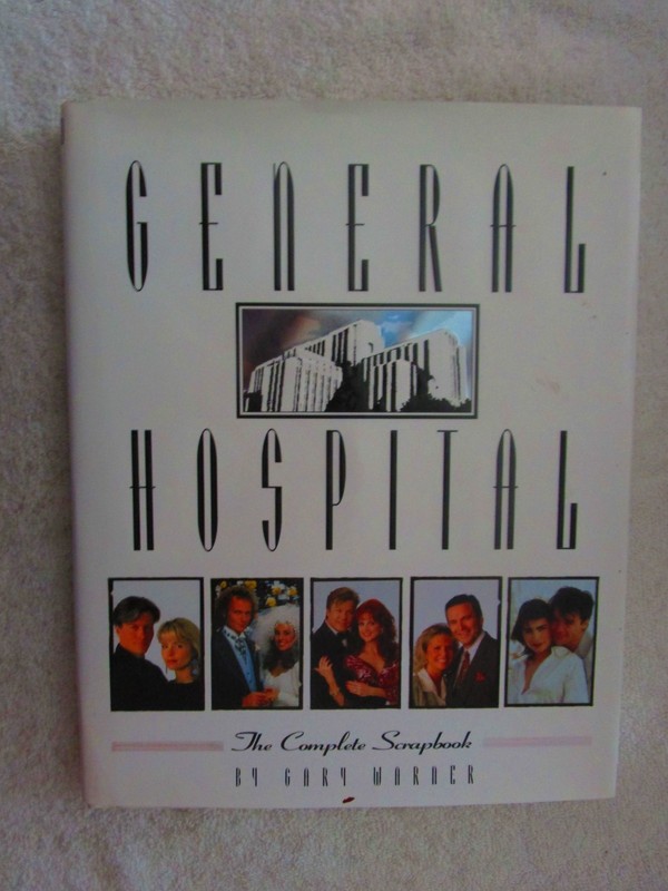 General Hospital: The Complete Scrapbook by Gary Warner (1995)