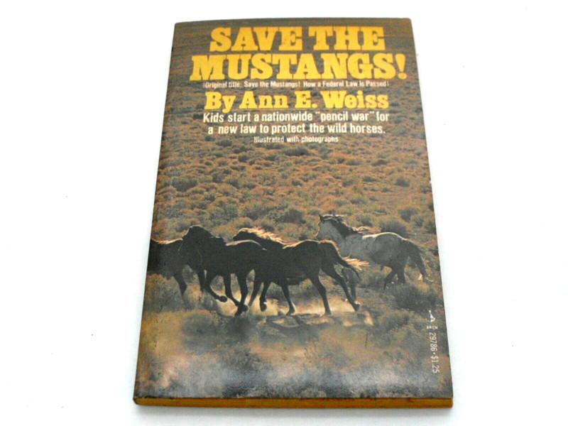 Save the Mustangs! How a Federal Law Is Passed, by Ann E. Weiss