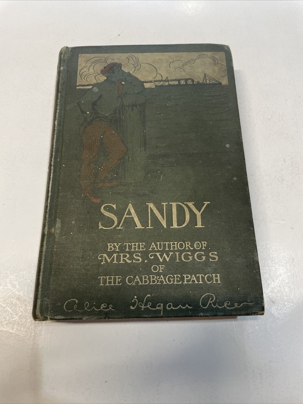 Sandy by Alice Hegan Rice (1905, Hardcover)