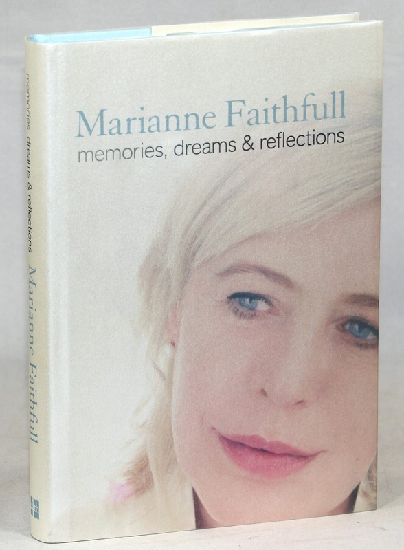 Marianne Faithfull, David Dalton / Memories Dreams & Reflections Signed 1st 2007