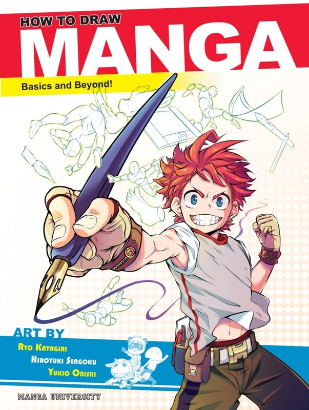 How to Draw Manga: Basics and Beyond! (Manga University Presents … How to …