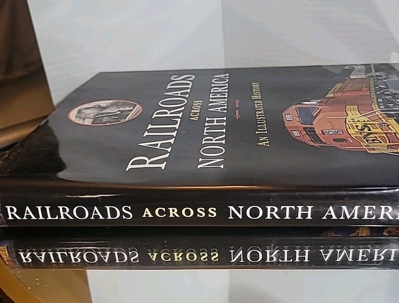 Railroads Across North America : An Illustrated History by Claude Wiatrowski... gallery
