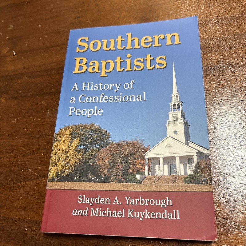 Southern Baptists : A History of a Confessional People, Paperback by Yarbroug…