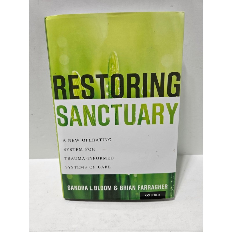 Restoring Sanctuary Book Oxford University Press Sandra Bloom Brian Farragher