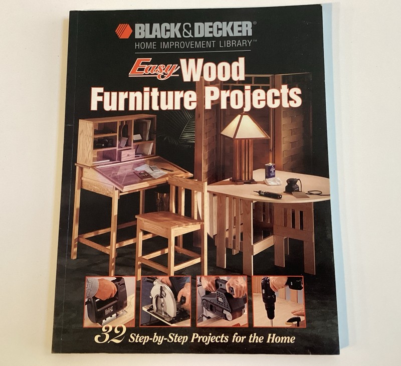 Black and Decker Ser.: 32 Easy Wood Furniture Projects.