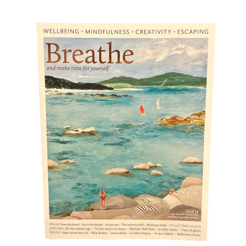 Breathe Magazine Australia Issue 54 and make time for yourself Wellbeing